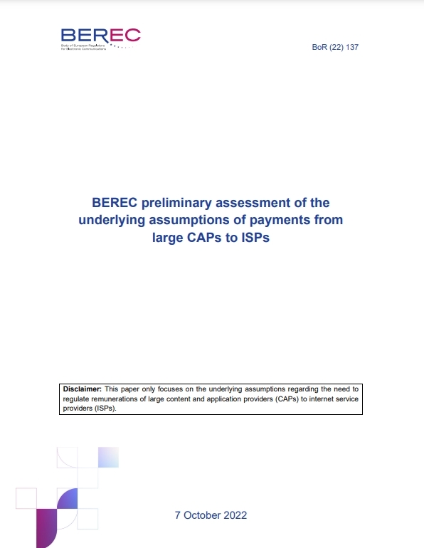 유럽전자통신기구(BEREC)가 7일 출간한 '대형 콘텐츠 및 애플리케이션 사업자(CAP)의 인터넷 서비스 사업자(ISP)에 대한 지급의 기본적 전제 사항: 유럽전자통신규제기구(BEREC)의 예비적 평가' 보고서 표지.