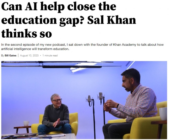 빌 게이츠 마이크로소프트 창업자(왼쪽)가 지난 10일(현지시간) 자신의 블로그를 통해 진행된 팟캐스트 방송에서 살만 칸 칸아카데미 창립자와 AI의 현주소와 미래에 관해 토론하고 있다. 사진=빌 게이츠